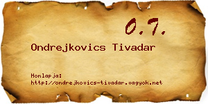 Ondrejkovics Tivadar névjegykártya